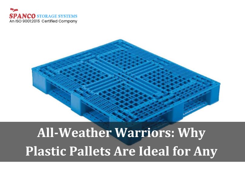 All-Weather Warriors: Why Plastic Pallets Are Ideal for Any Climate
