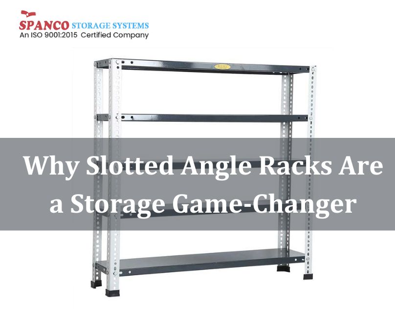 Why Slotted Angle Racks Are a Storage Game-Changer